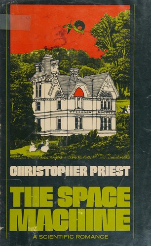 Christopher Priest: The space machine (1976, Harper & Row)