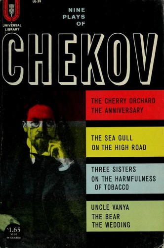 Anton Chekhov: Nine plays of Chekov (1946, Grosset & Dunlap)