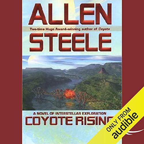 Allen Steele: Coyote Rising (AudiobookFormat, 2008, Audible Studios)