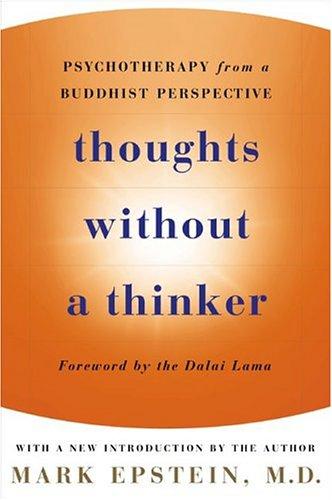 Mark Epstein: Thoughts Without A Thinker (2004, Perseus Books Group)
