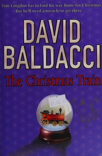 David Baldacci: The Christmas Train (Paperback, 2004, Pan Books)