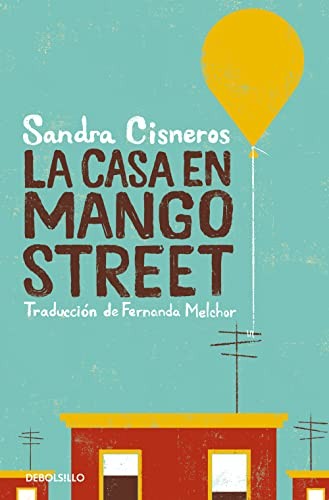 Sandra Cisneros, María Fernanda Melchor Pinto: La casa en Mango street (Paperback, Spanish language, 2022, DEBOLSILLO)