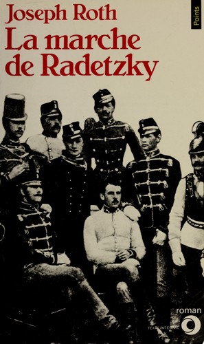 Joseph Roth: La marche de Radetzky (French language, 1983, Seuil)