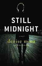 Denise Mina: Still midnight (2010, Little, Brown and Co.)