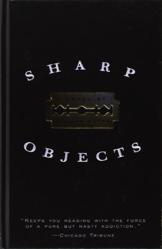 Gillian Flynn: Sharp Objects (Hardcover, 2008, Brand:, Steck Manufacturing)