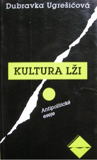 Dubravka Ugrešić: Kultura lži (Paperback, Czech language, 1999, Mladá fronta)