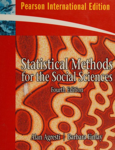 Alan Agresti, Barbara Finlay: Statistical Methods for the Social Sciences (2008, Pearson Education, Limited)