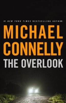 Michael Connelly: The Overlook (Hardcover, 2007, Little, Brown and Co.)