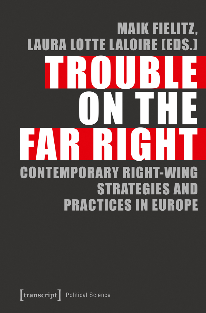 Laura Lotte Laloire, Maik Fielitz: Trouble on the Far Right (2016, Transcript Verlag)