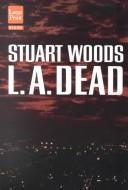 Stuart Woods: L.A. Dead (Paperback, 2001, Large Print Press)