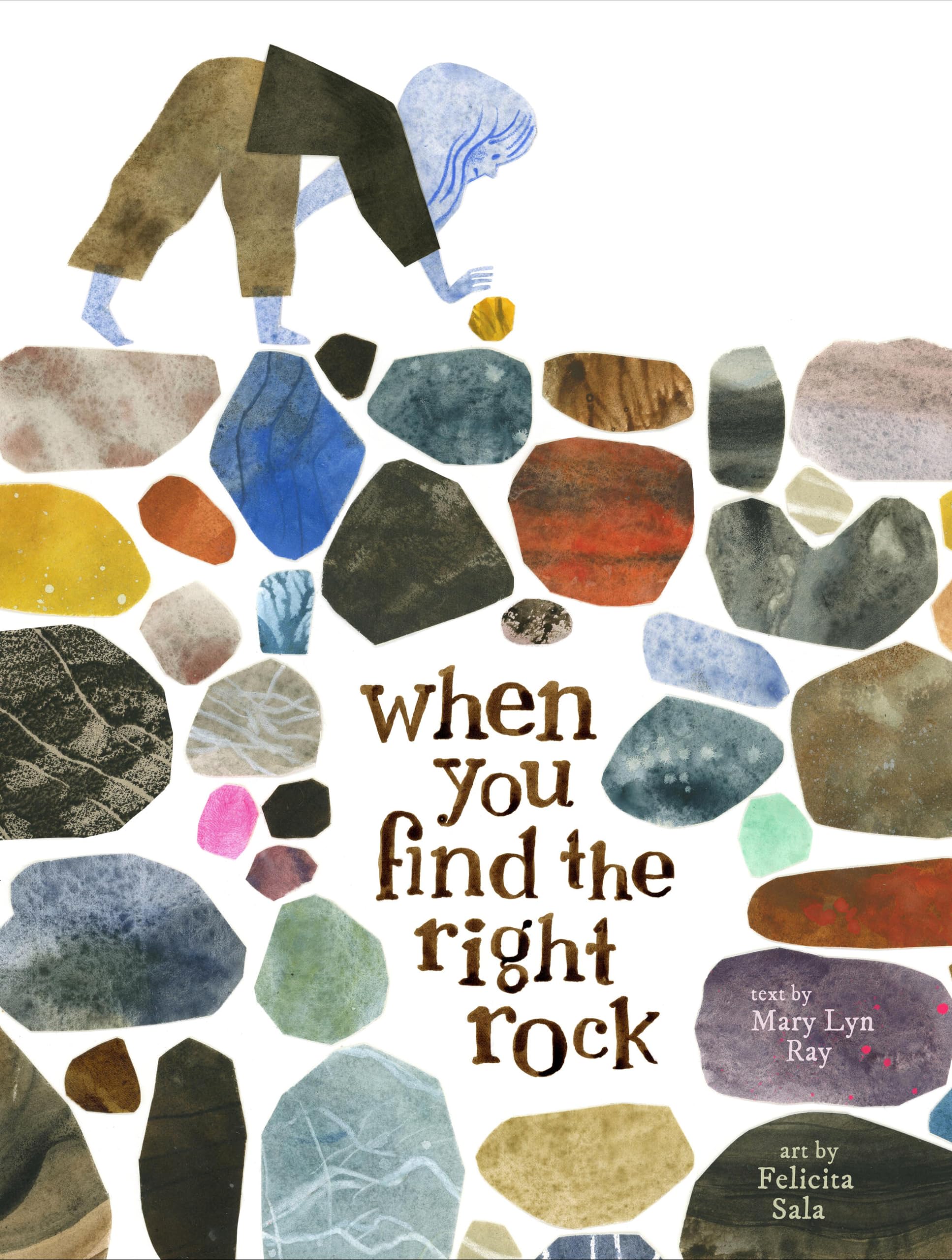 Mary Lyn Ray, Felicita Sala: When You Find the Right Rock (Hardcover, 2024, Chronicle Books LLC)