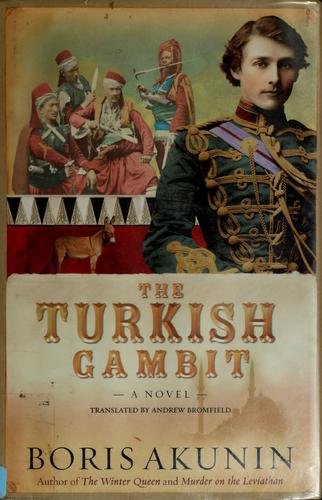 B. Akunin: The Turkish gambit (2005, Random House)