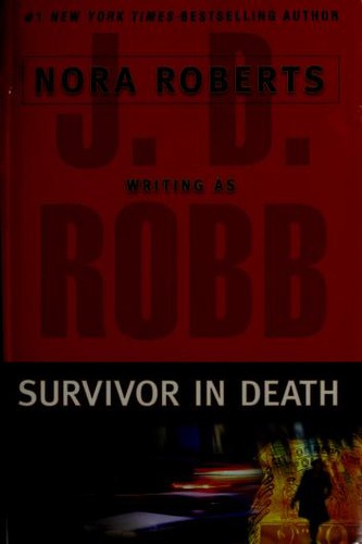 Nora Roberts: Survivor in death (2005, G.P. Putnam's Sons, g.p.putnam)