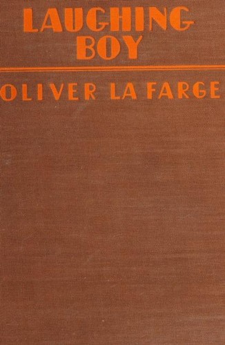 Oliver La Farge: Laughing Boy (1929, Houghton Mifflin Company)