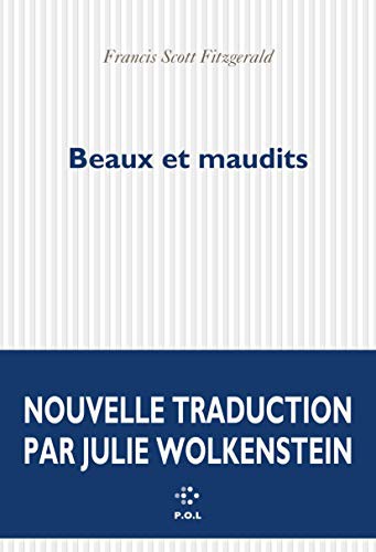 F. Scott Fitzgerald, Julie Wolkenstein: Beaux et maudits (Paperback, POL)