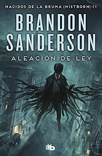 Brandon Sanderson, Rafael Martín Trechera: Aleación de ley (Paperback, 2021, B de Bolsillo (Ediciones B))