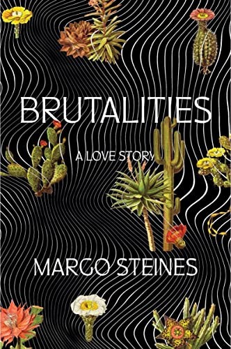 Margo Steines: Brutalities (2023, Norton & Company, Incorporated, W. W., W. W. Norton & Company)