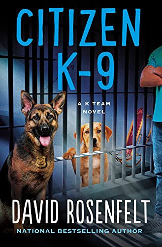 David Rosenfelt: Citizen K-9 (Hardcover, 2022, Minotaur Books)