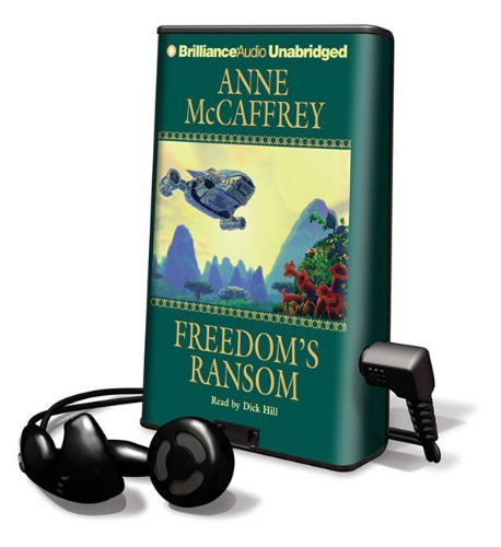 Dick Hill, Anne McCaffrey: Freedom's Ransom (EBook, Brilliance Audio Lib Edn)