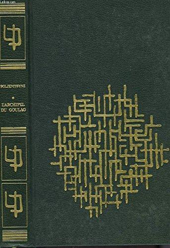 Aleksandr Solzhenitsyn, H. T. Willetts, Thomas P. Whitney, Aleksander Solzenicyn, Aleksandr Solženicyn, Aleksandr I. Solženicyn: L'archipel du goulag 1918-1956 (French language, 1975)