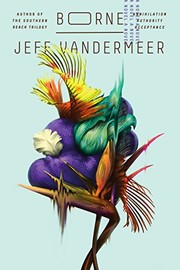 Jeff VanderMeer: Borne: A Novel (MCD)