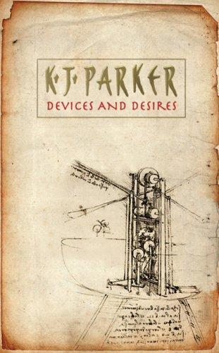 K. J. Parker: Devices and Desires (Paperback, 2005, Orbit)