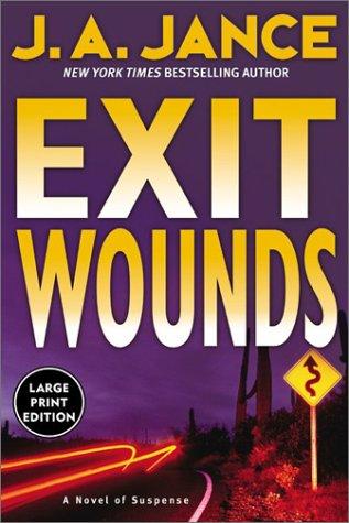 J. A. Jance: Exit Wounds LP (Paperback, HarperLargePrint)