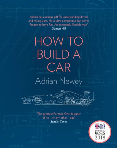 Adrian Newey: How to Build a Car (2019, HarperCollins Publishers)