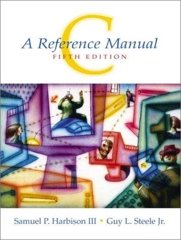 Samuel P. Harbison: C, a reference manual (2002, Prentice-Hall)