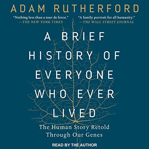 Adam Rutherford: A Brief History of Everyone Who Ever Lived (AudiobookFormat, Tantor Audio)