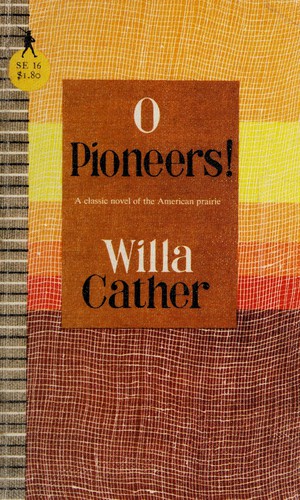 Willa Cather: O Pioneers! (1962, Houghton Mifflin)