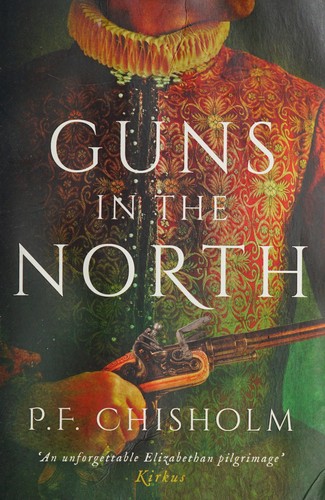 Diana Gabaldon, P. F. Chisholm: Guns in the North (2018, Head of Zeus)