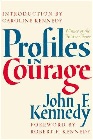 John F. Kennedy: Profiles in courage (2003, HarperCollins)