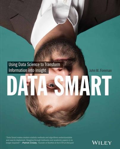 John W. Foreman: Data Smart (2013)