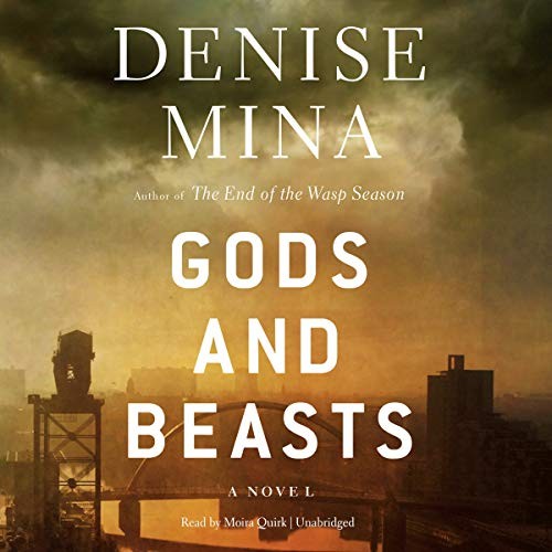 Denise Mina: Gods and Beasts (AudiobookFormat, 2013, AudioGO)