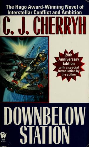 C.J. Cherryh: Downbelow station (Paperback, 2001, Daw Books)