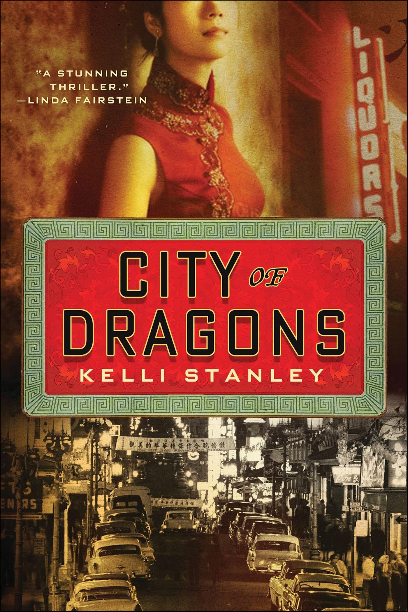 Kelli Stanley: City Of Dragons (Paperback, 2011, Minotaur)