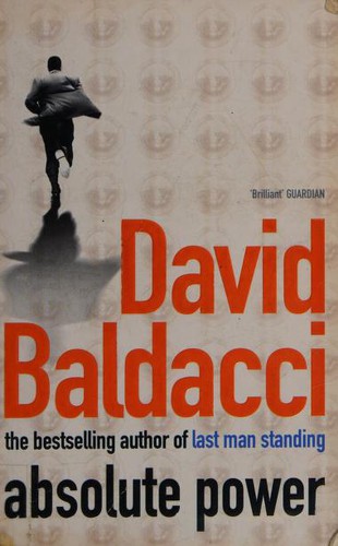 David Baldacci: Absolute Power (Paperback, 2003, Pan Books)