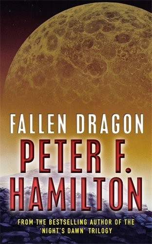 Peter F. Hamilton: Fallen Dragon (Paperback, Pan MacMillan)