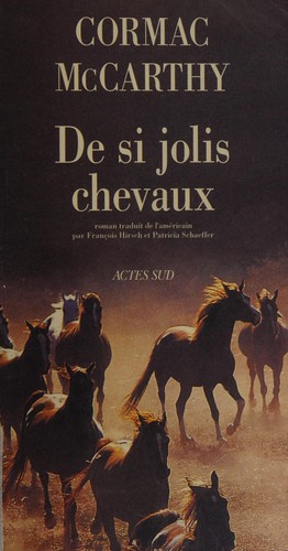 Cormac McCarthy: De si jolis chevaux (French language, 1993, Actes sud)