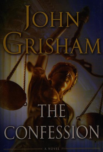 John Grisham: The Confession (2010, Doubleday)