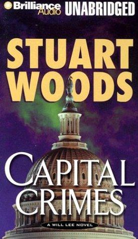 Stuart Woods: Capital Crimes (AudiobookFormat, 2003, Brilliance Audio Unabridged)