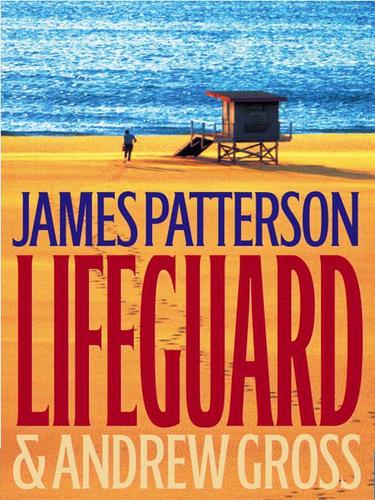 James Patterson: Lifeguard (EBook, 2005, Little, Brown and Company)