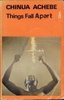 Chinua Achebe: Things fall apart (1976, Heinemann)