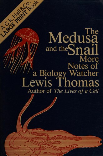 Lewis Thomas: The Medusa and the Snail (Paperback, 1980, G K Hall & Co)