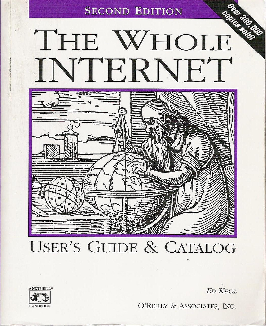 Ed Krol: The Whole Internet User's Guide & Catalog (Paperback, 1994, O'Reilly & Associates)