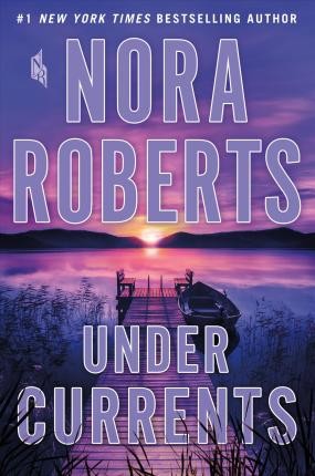 Nora Roberts: Under Currents (2019, Thorndike Press)