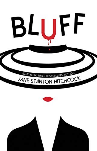 Jane Stanton Hitchcock: Bluff (Hardcover, 2019, Poisoned Pen Press)