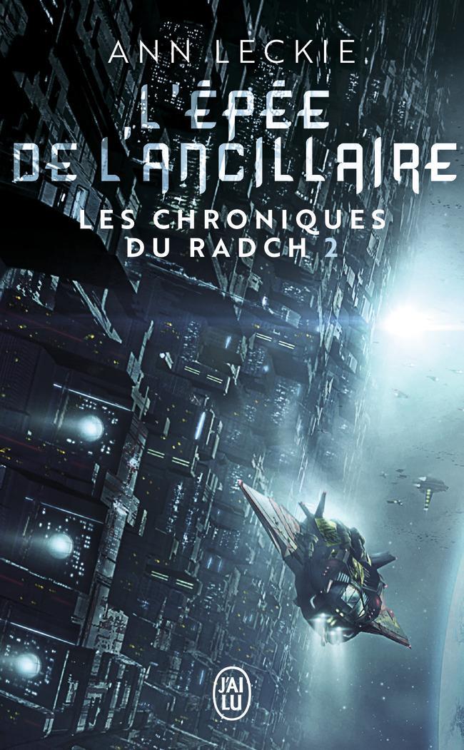 Ann Leckie: Les chroniques du Radch. 2, L'épée de l'ancillaire (French language, 2017)