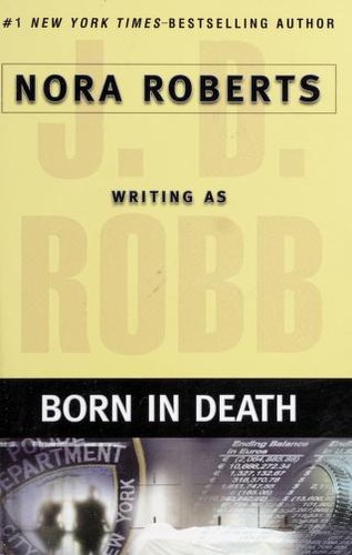 Nora Roberts: Born in Death (Death Series) (Hardcover, 2006, Doubleday Large Print Home Library)